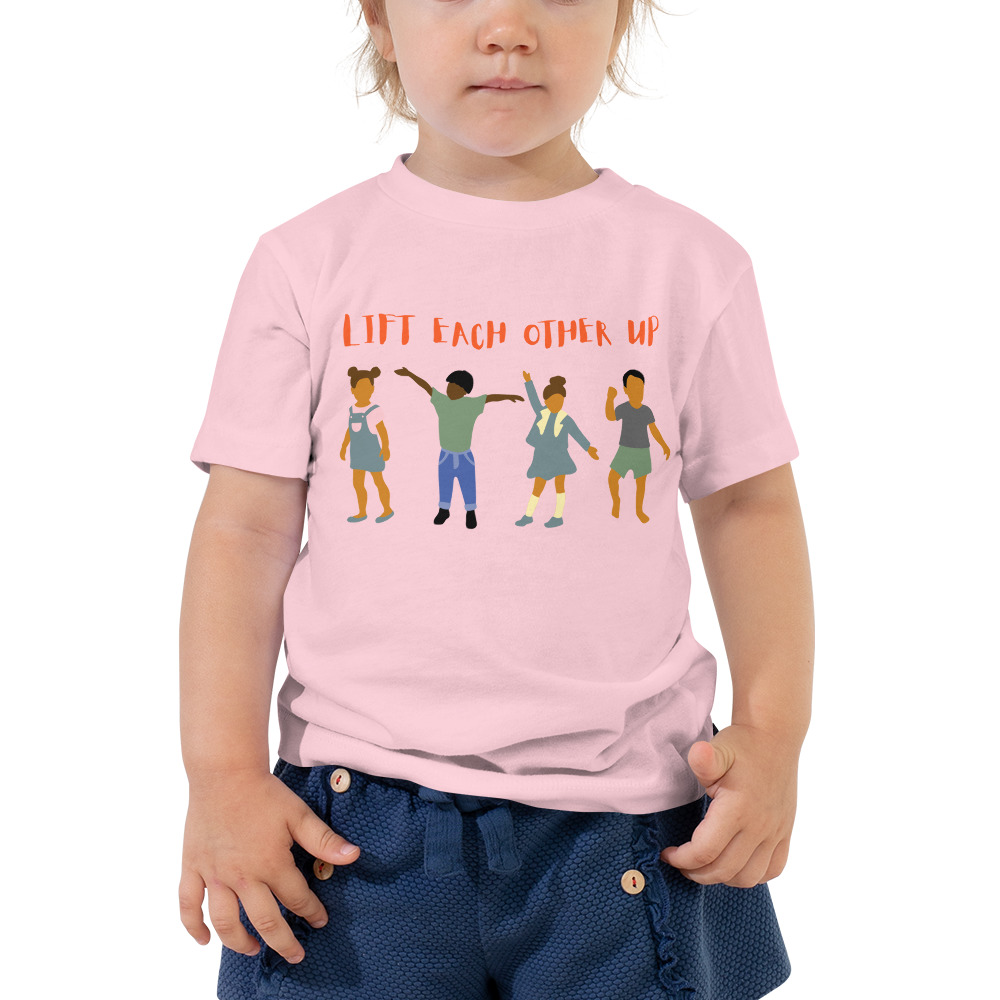 Lift Each Other Up Toddler Pink shirt