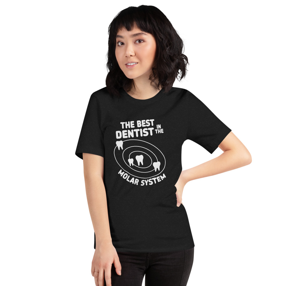 The Best Dentist in the Molar System Short-Sleeve Unisex T-Shirt - Image 3