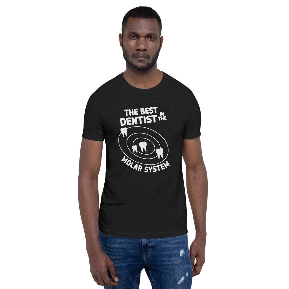 The Best Dentist in the Molar System Short-Sleeve Unisex T-Shirt - Image 4