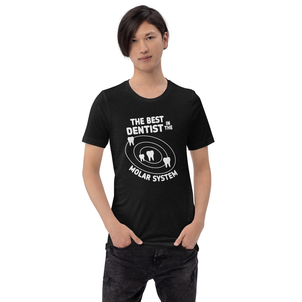The Best Dentist in the Molar System Short-Sleeve Unisex T-Shirt - Image 5