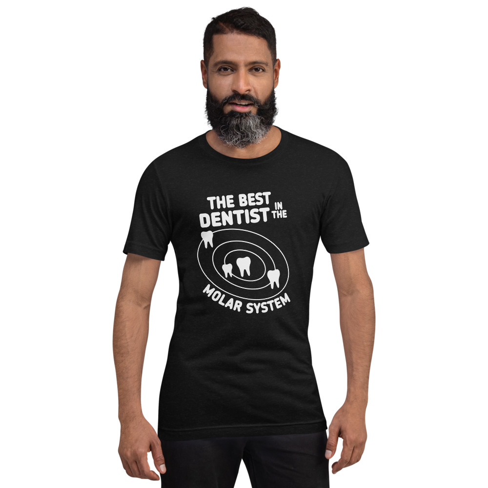 The Best Dentist in the Molar System Short-Sleeve Unisex T-Shirt - Image 8