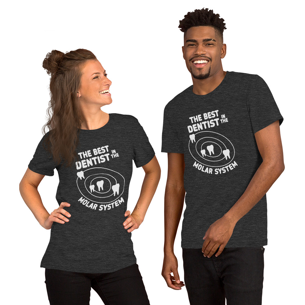 The Best Dentist in the Molar System Short-Sleeve Unisex T-Shirt - Image 17