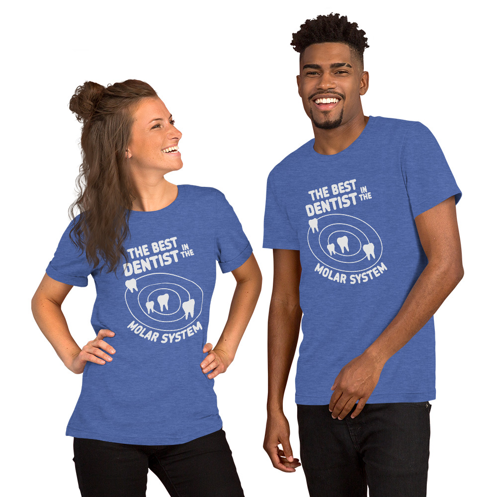The Best Dentist in the Molar System Short-Sleeve Unisex T-Shirt - Image 19