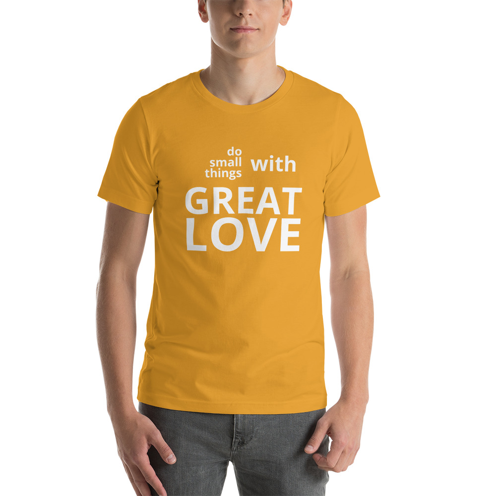 Do Small Things With Great Love t-shirt - Image 11