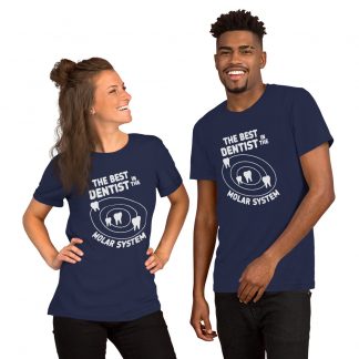 The Best Dentist in the Molar System Short-Sleeve Unisex T-Shirt