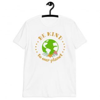 Be Kind to Our Planet T-Shirt