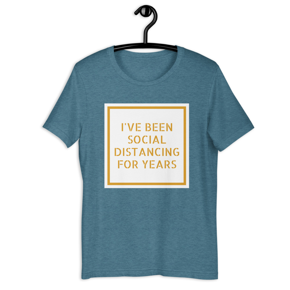 I've Been Social Distancing T-shirt - Image 13