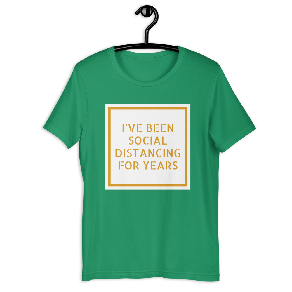 I've Been Social Distancing T-shirt - Image 14