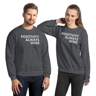 POSITIVITY ALWAYS WINS Sweater