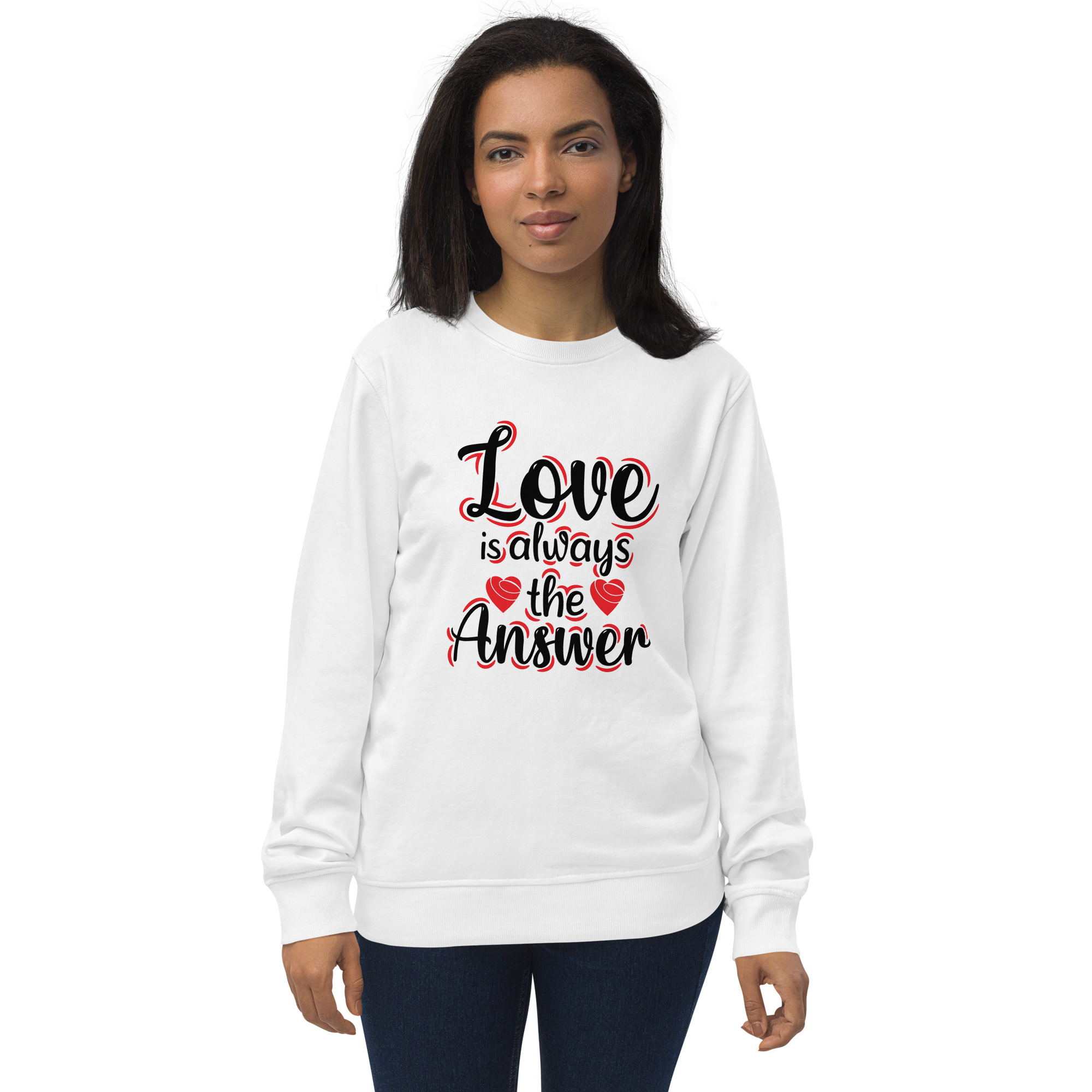 Love is always the answer - Valentine's Unisex Sweatshirt