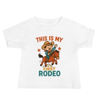 This Is My First Rodeo Baby T-Shirt – Cute Cowboy Stampede Outfit for Infants